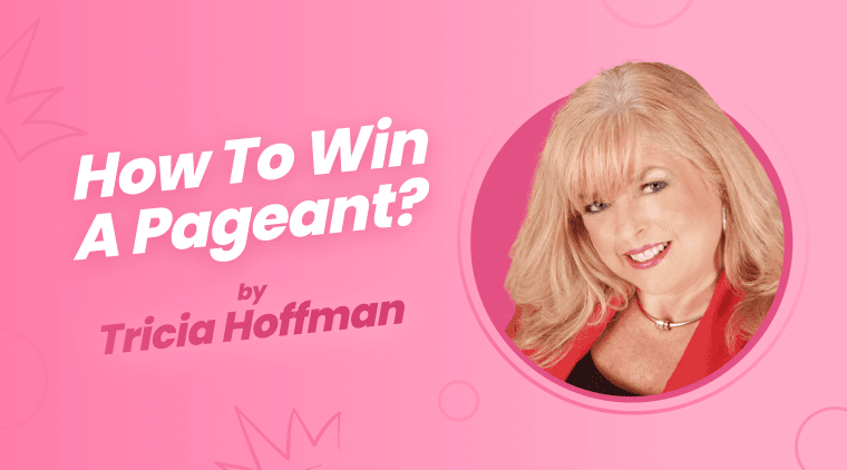 How to Win a Pageant?